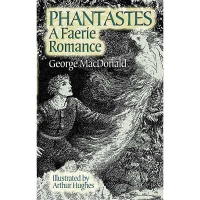 Phantastes - by  George MacDonald (Paperback)