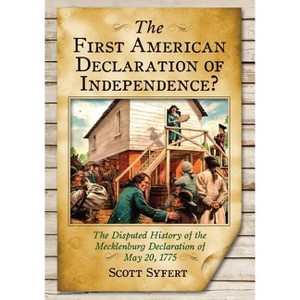 The First American Declaration of Independence? - by  Scott Syfert (Paperback) - 1 of 1