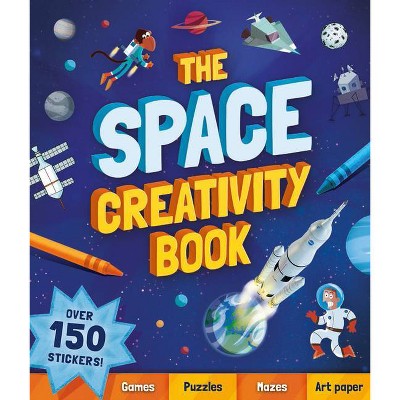 The Space Creativity Book - by  William C Potter (Paperback)