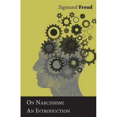 On Narcissism - by  Sigmund Freud (Paperback)