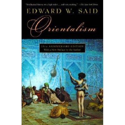 Orientalism - by  Edward W Said (Paperback)