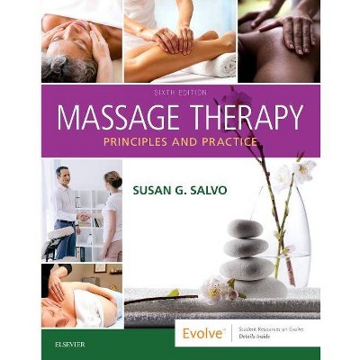 Massage Therapy - 6th Edition by  Susan G Salvo (Paperback)