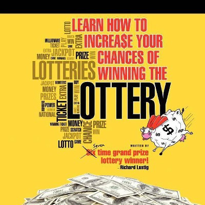 Learn How to Increase Your Chances of Winning the Lottery - by  Richard Lustig (Paperback)