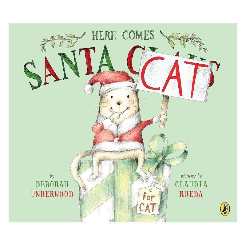 Here Comes Santa Cat - by  Deborah Underwood (Paperback), 1 of 2