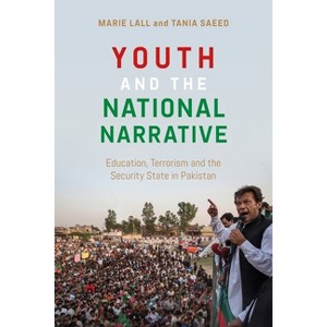 Youth and the National Narrative - by  Marie Lall & Tania Saeed (Paperback) - 1 of 1