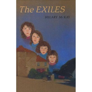 The Exiles - by  Hilary McKay (Paperback) - 1 of 1