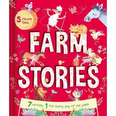 5-Minute Tales: Farm Stories - by  Igloobooks (Hardcover)