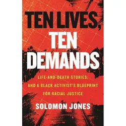 Ten Lives, Ten Demands - by Solomon Jones