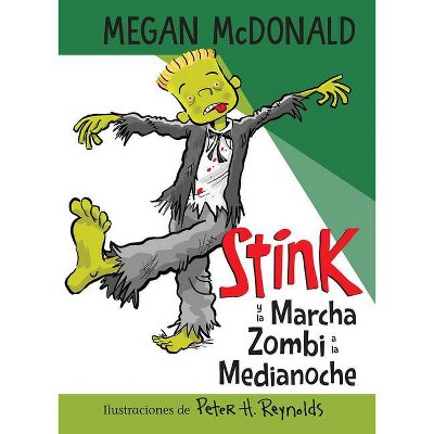 Stink Y La Marcha Zombi a la Medianoche / Stink and the Midnight Zombie Walk - by  Megan McDonald (Paperback)