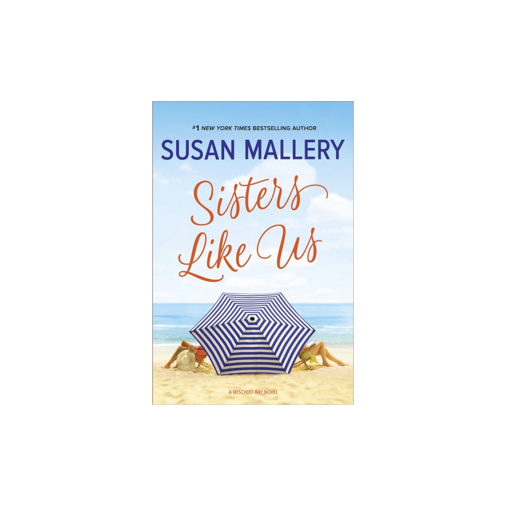 Sisters Like Us - (Mischief Bay) by Susan Mallery (Hardcover)