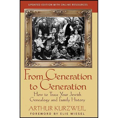 From Generation to Generation - by  Kurzweil & Arthur Kurzweil (Paperback)