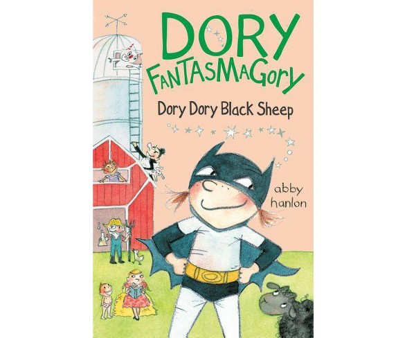 Dory Dory Black Sheep -  Reprint (Dory Fantasmagory) by Abby Hanlon (Paperback)