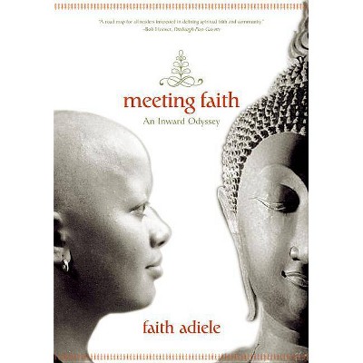 Meeting Faith - by  Faith Adiele (Paperback)