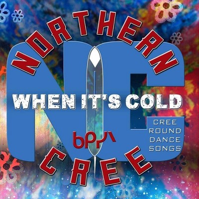 Northern Cree - When It's Cold: Cree Round Dance Songs (CD)