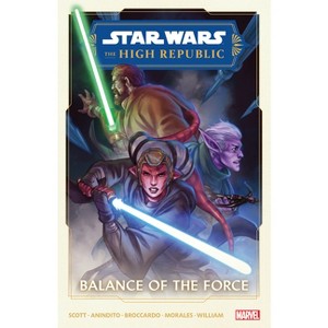 Star Wars: The High Republic Phase II Vol. 1 - Balance of the Force - by  Cavan Scott (Paperback) - 1 of 1