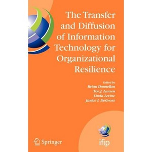 The Transfer and Diffusion of Information Technology for Organizational Resilience - (IFIP Advances in Information and Communication Technology) - 1 of 1