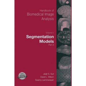Handbook of Biomedical Image Analysis - (Topics in Biomedical Engineering. International Book) by  David Wilson & Swamy Laxminarayan (Hardcover) - 1 of 1