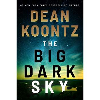 The Big Dark Sky - by Dean Koontz