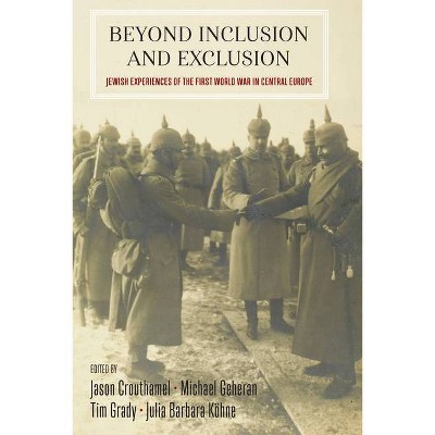 Beyond Inclusion and Exclusion - by  Jason Crouthamel & Michael Geheran & Tim Grady & Julia Barbara Köhne (Paperback)
