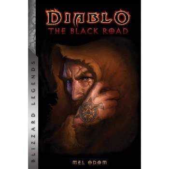 Diablo: The Black Road - (Diablo: Blizzard Legends) by  Mel Odom (Paperback)