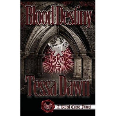 Blood Destiny - 2nd Edition by  Tessa Dawn (Paperback)