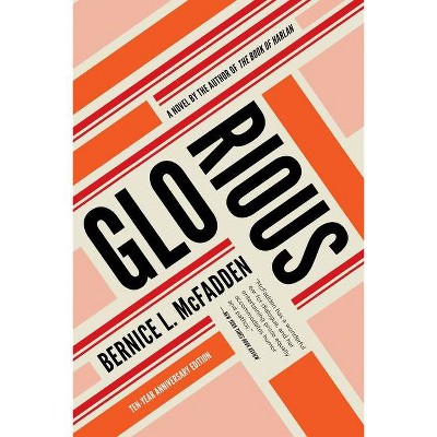 Glorious - by  Bernice L McFadden (Hardcover)