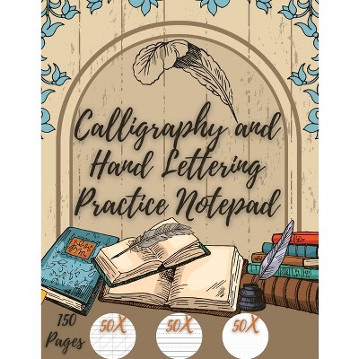 Calligraphy Hand lettering for beginners workbook: A Hand Lettering with  practice pages (Paperback)