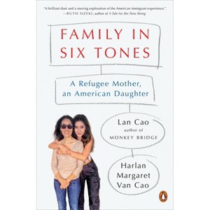 Family in Six Tones - by  Lan Cao & Harlan Margaret Van Cao (Paperback) - 1 of 1