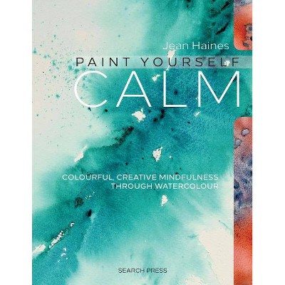  Jean Haines' Paint Yourself Calm - (Paperback) 