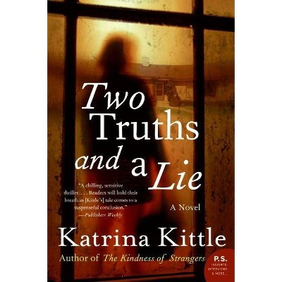 Two Truths and a Lie - (P.S.) by  Katrina Kittle (Paperback)