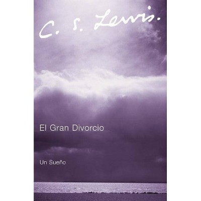 El Gran Divorcio - by  C S Lewis (Paperback)