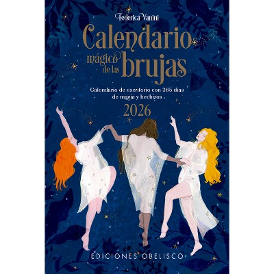 Calendario Mágico de Las Brujas 2026 - by  Erica Brucoli (Hardcover)