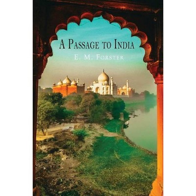 A Passage to India - by  E M Forster (Paperback)