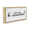 Stupell Industries Be Intentional Inspirational Phrase Floating Frame Canvas Art - 2 of 4