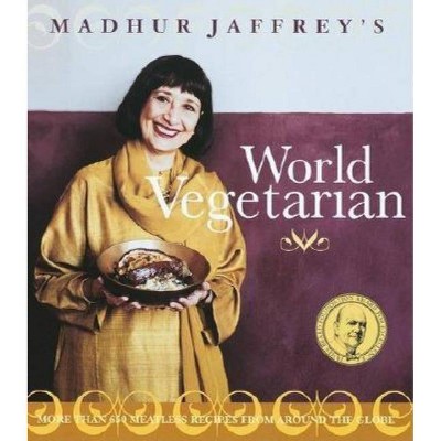 Madhur Jaffrey's World Vegetarian - (Paperback)