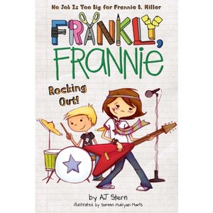 Rocking Out! - (Frankly, Frannie) by  Aj Stern (Paperback) - 1 of 1