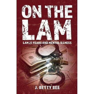 On the Lam - by  Betty Bee (Paperback)