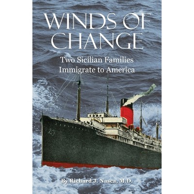 Winds of Change - by  Richard J Nasca (Paperback)