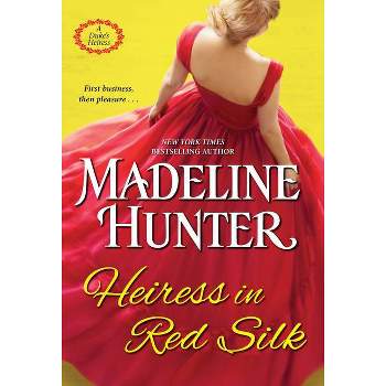 Heiress in Red Silk - (A Duke's Heiress Romance) by Madeline Hunter (Paperback)