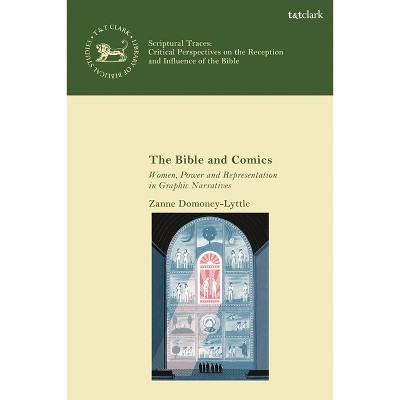 The Bible and Comics - by  Zanne Domoney-Lyttle (Hardcover)