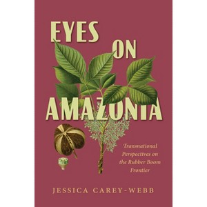 Eyes on Amazonia - by Jessica Carey-Webb - 1 of 1