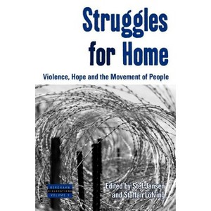 Struggles for Home - (Dislocations) by  Stef Jansen & Staffan Löfving (Paperback) - 1 of 1