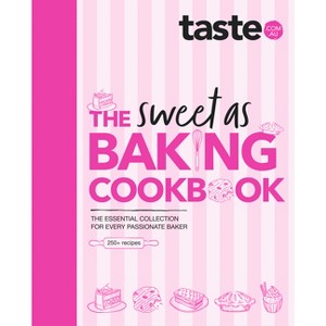 The Sweet as Baking Cookbook - by  Taste Com Au (Hardcover) - 1 of 1