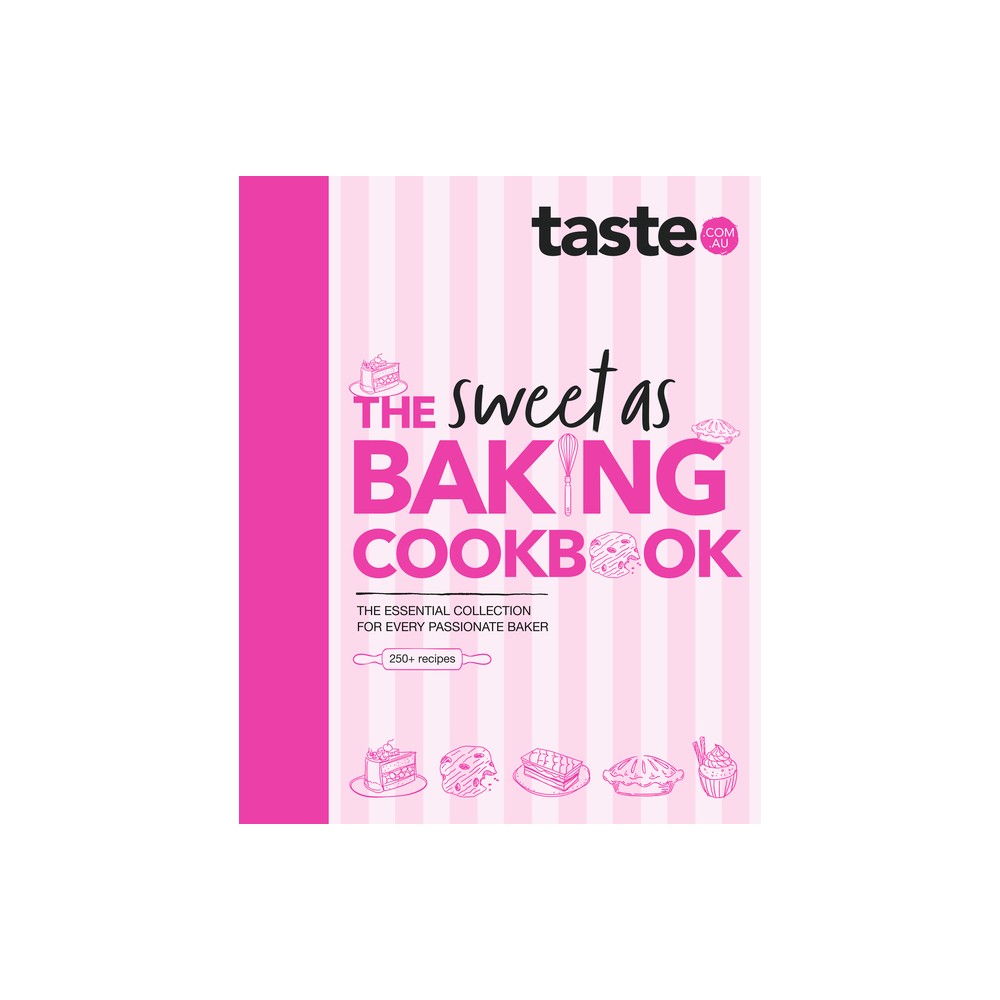 The Sweet as Baking Cookbook - by Taste Com Au (Hardcover)