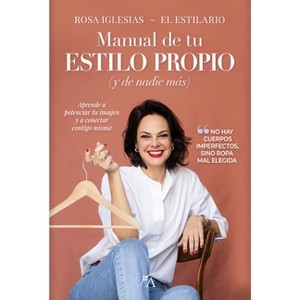 Manual de Tu Estilo Propio - by  Rosa Maria Iglesias Ramos (Paperback) - 1 of 1