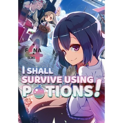 I Shall Survive Using Potions! Volume 4 (Light Novel) - (I Shall Survive Using Potions! (Light Novel)) by  Funa (Paperback)