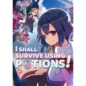 I Shall Survive Using Potions! Volume 4 (Light Novel) - (I Shall Survive Using Potions! (Light Novel)) by  Funa (Paperback) - 1 of 1
