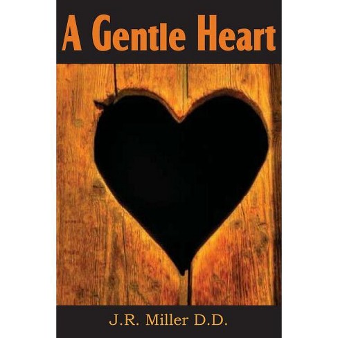 A Gentle Heart - By J R Miller (paperback) : Target
