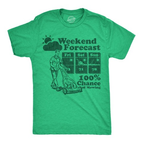 Мужские футболки Crazy Dog T-Shirts, Inc. Mens Funny T Shirts Weekend Forecast 100% Chance Of Mowing Sarcastic Graphic Novelty Tee for Men - Crazy Dog Men's T Shirt Gift for Dad Green L