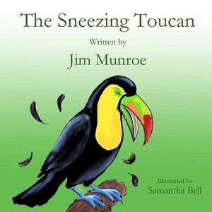 The Sneezing Toucan - by Jim Munroe - 1 of 1